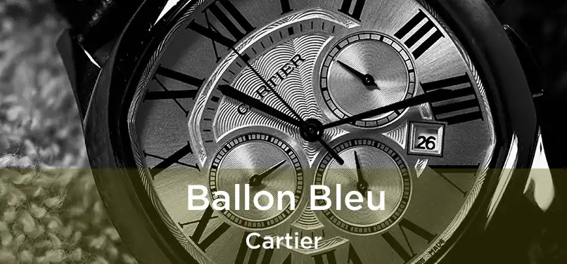  Ballon Bleu Cartier