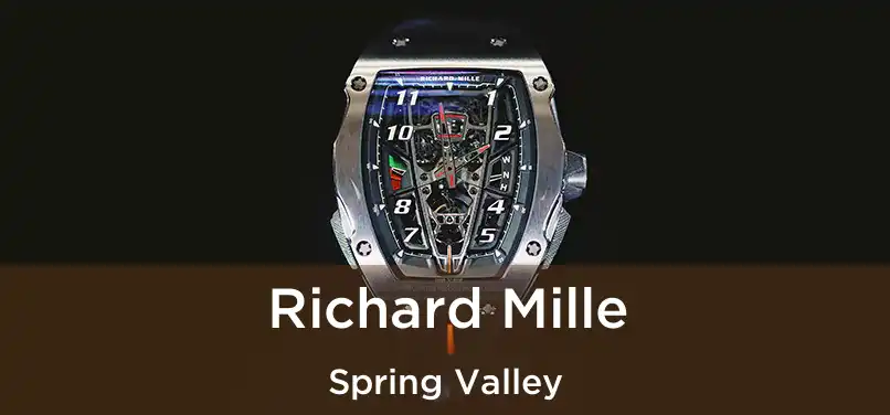 Richard Mille Spring Valley