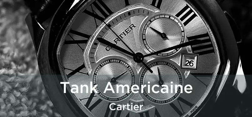  Tank Americaine Cartier