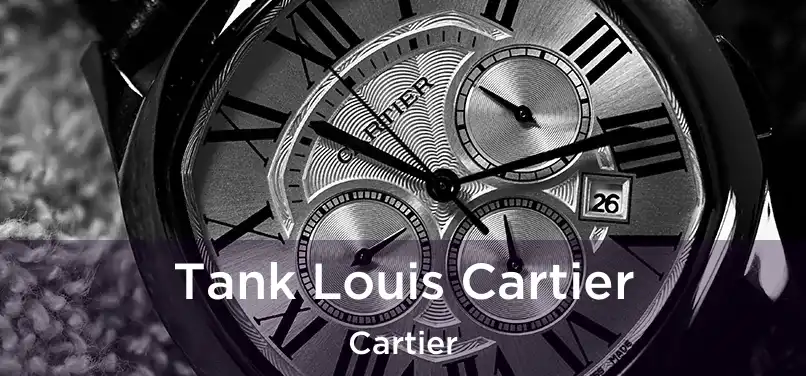  Tank Louis Cartier Cartier