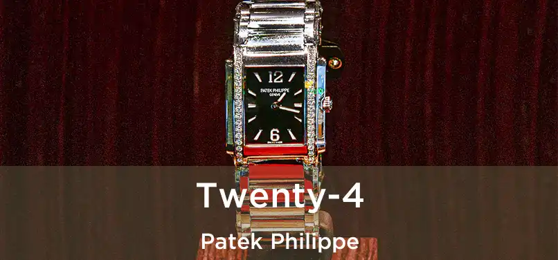  Twenty-4 Patek Philippe