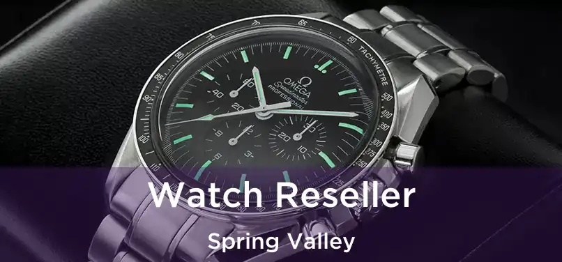  Watch Reseller Spring Valley